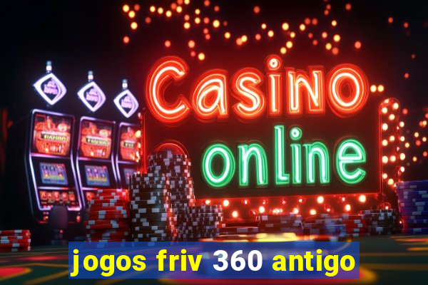 jogos friv 360 antigo